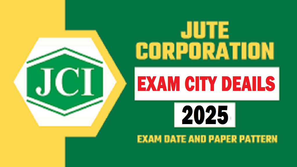 Jute Corporation JCI Various Post Exam City Details 2025