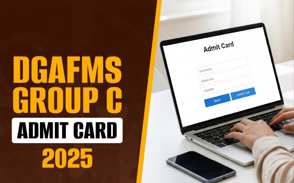 DGAFMS Group C Admit Card 2025