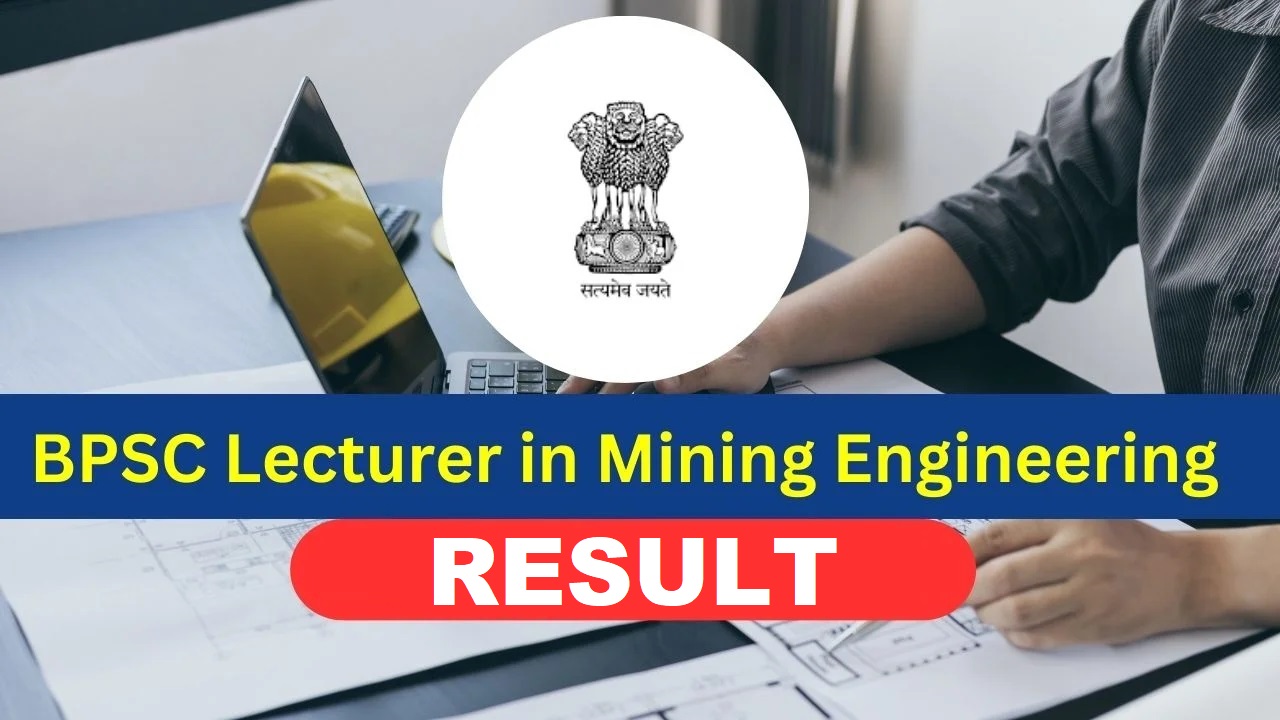 BPSC Lecturer in Mining Engineering Result 2025