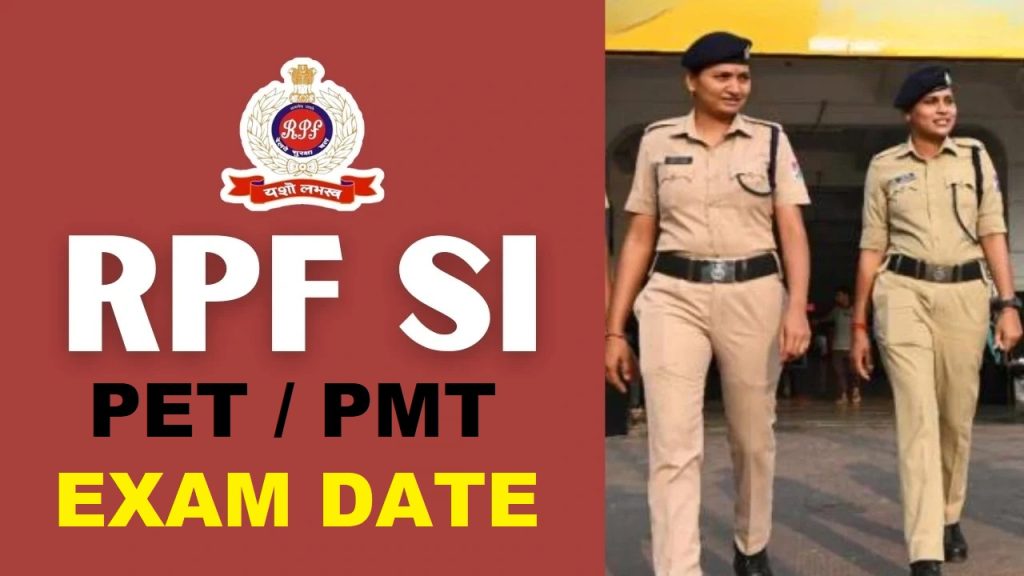 RPF Sub Inspector SI PET / PMT Exam Date 2025