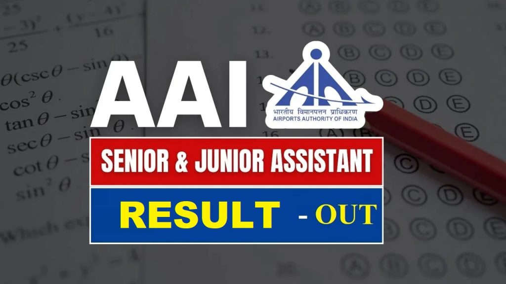 AAI Junior / Senior Assistant Result 2025