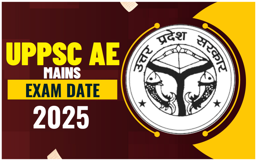 UPPSC Assistant Engineer Mains Exam Date 2025