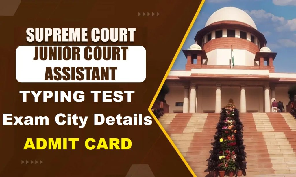 SCI Supreme Court JCA Typing Test Exam City Details 2025
