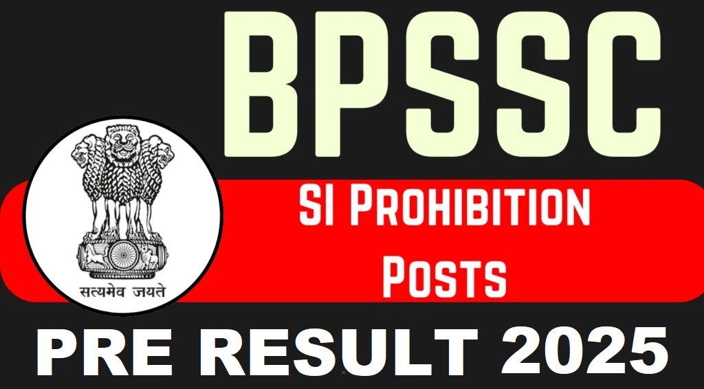 Bihar Police BPSSC SI Prohibition Pre Result 2025