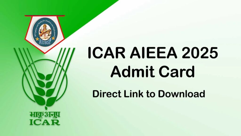 NTA ICAR AIEEA PG and PHd Admit Card 2025