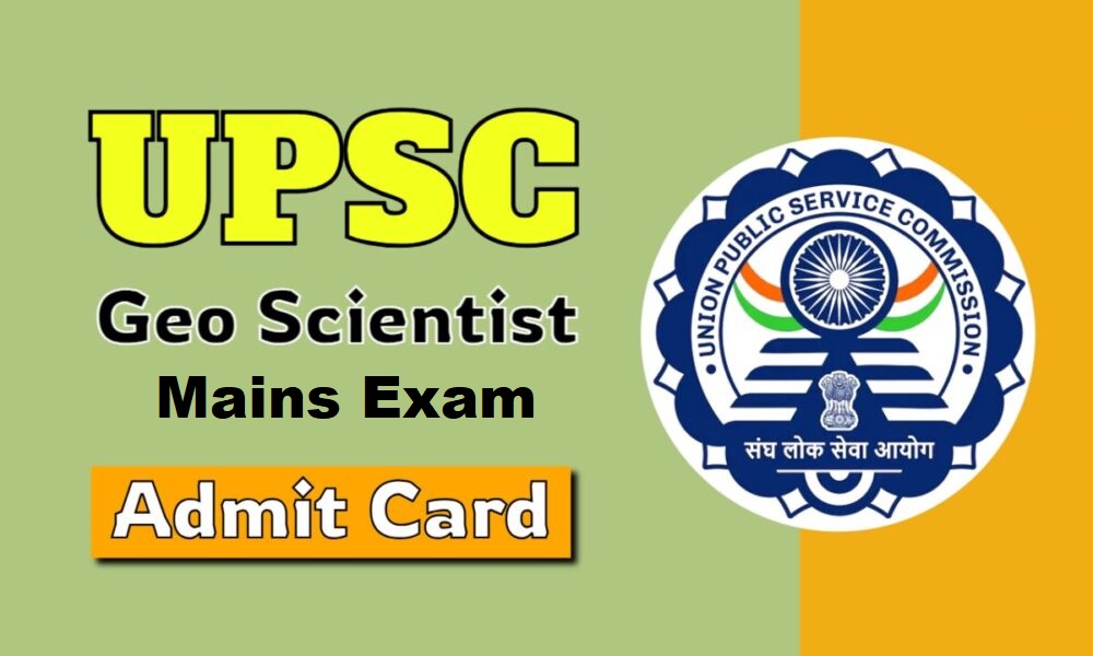 UPSC Geo-Scientist Mains Admit Card 2025