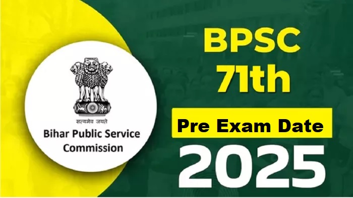 BPSC 71 वीं पूर्व परीक्षा दिनांक 2025