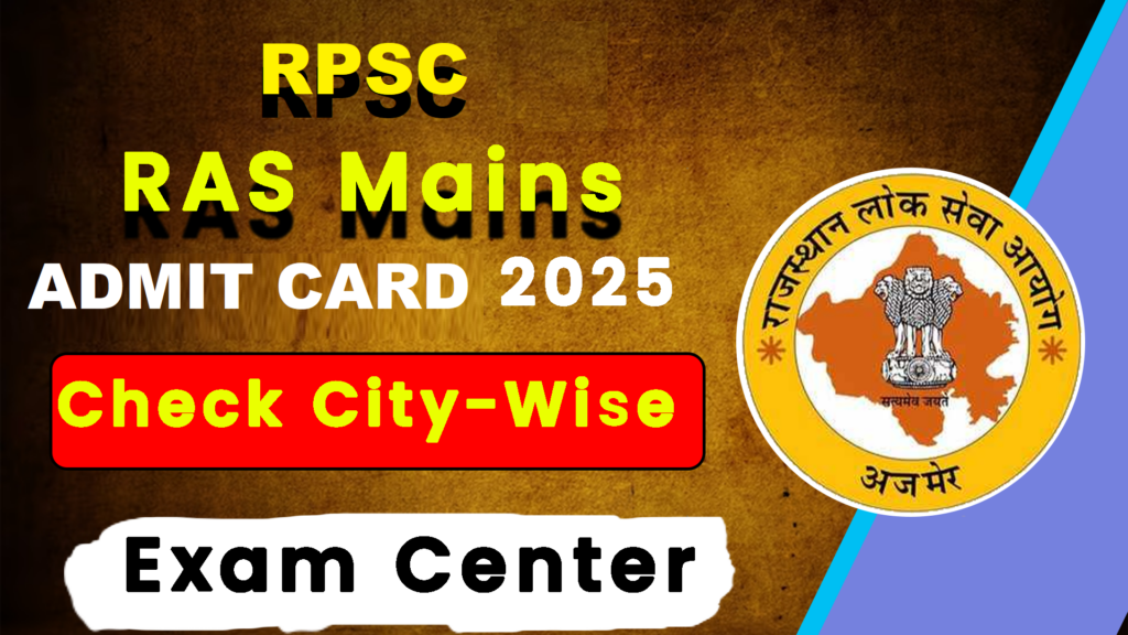 RPSC RAS Mains Admit Card 2025
