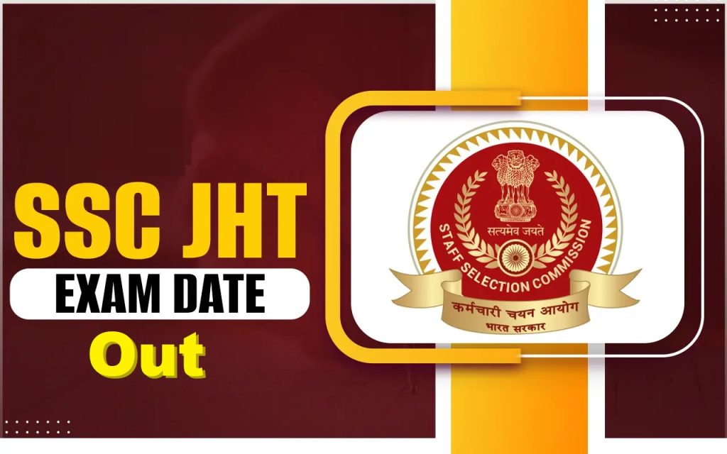 SSC JHT Exam Date 2025