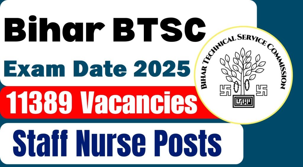 बिहार BTSC स्टाफ नर्स परीक्षा दिनांक 2025