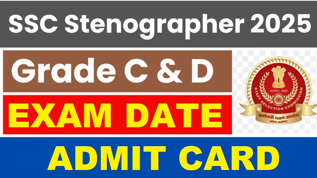 SSC Stenographer C, D Exam Date 2025