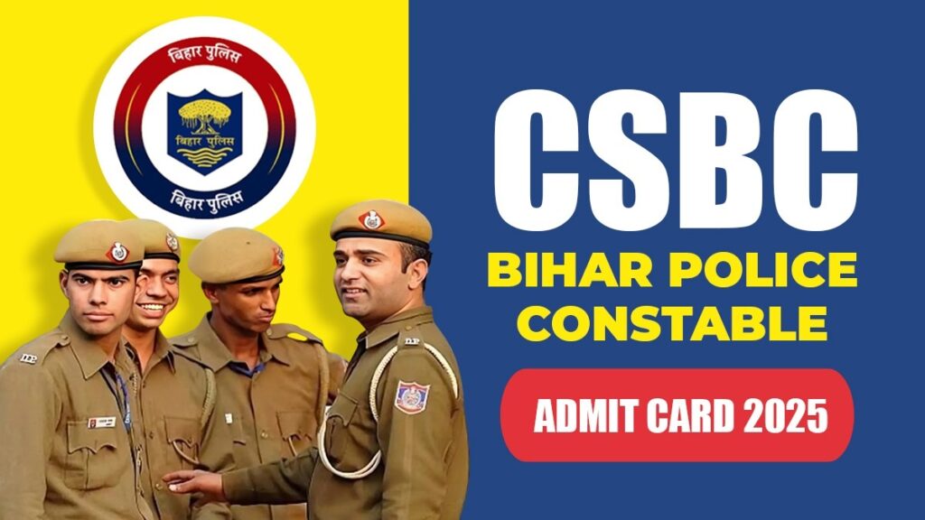 Bihar Police CSBC Constable Admit Card 2025