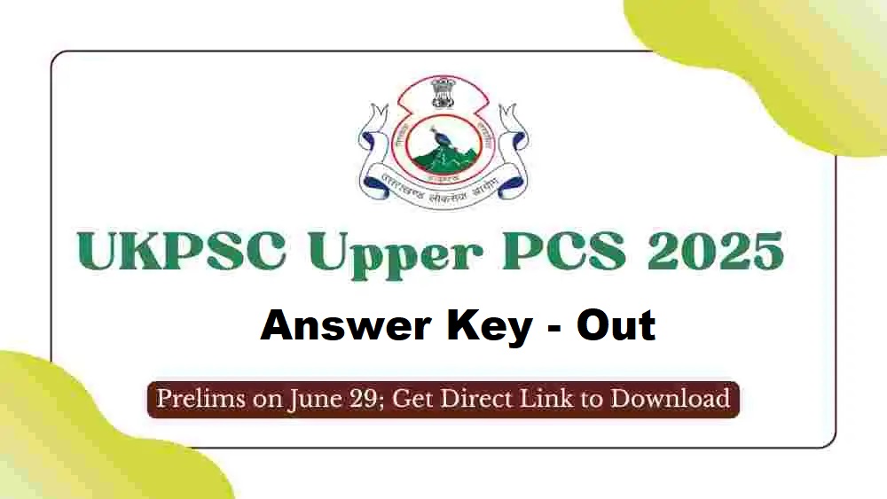 UKPSC ऊपरी पीसी पूर्व उत्तर कुंजी 2025