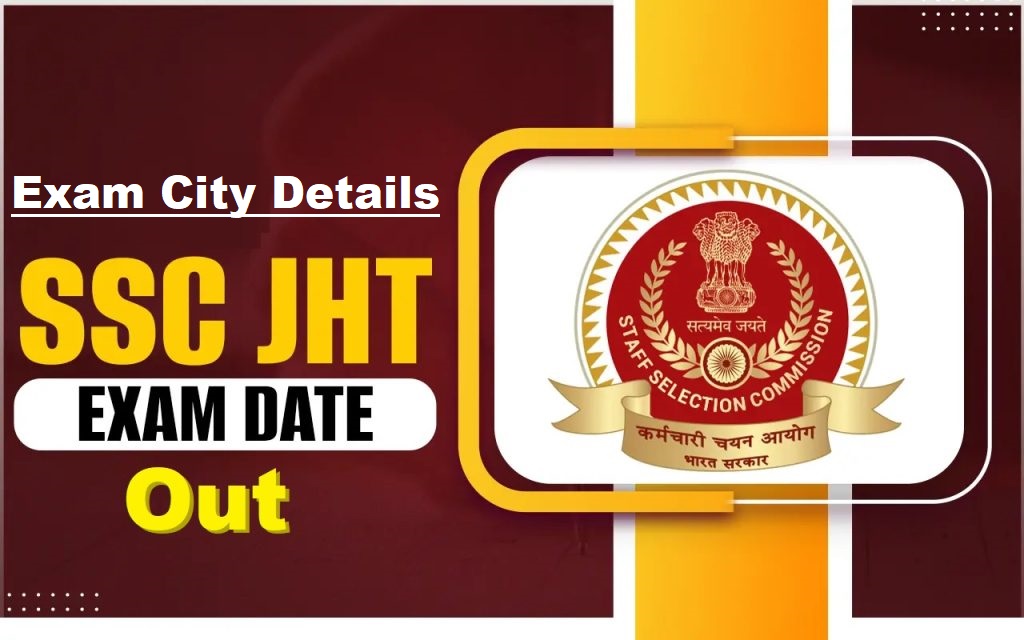 SSC JHT Exam City Details 2025