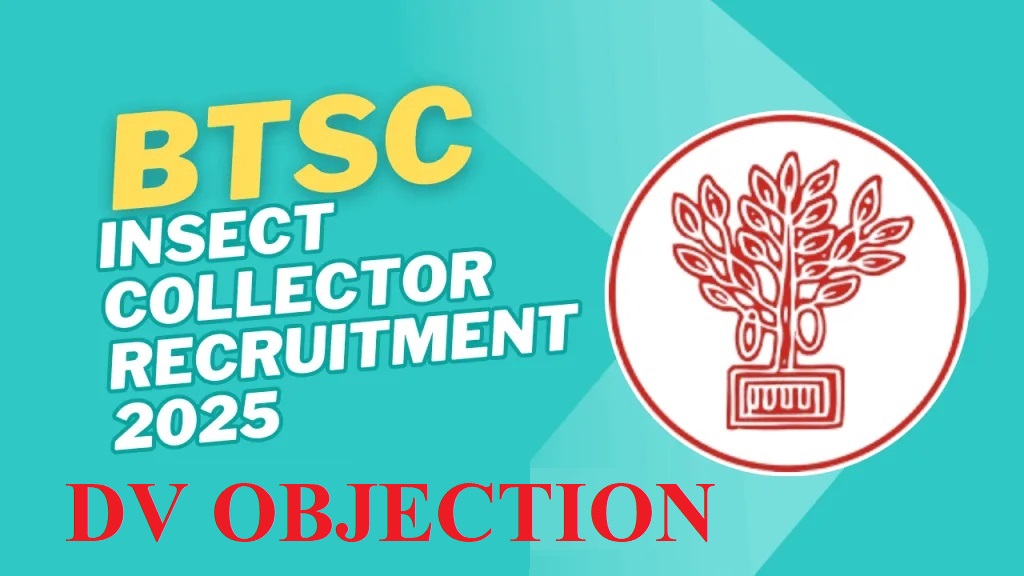 Bihar BTSC Insect Collector DV Objection 2025