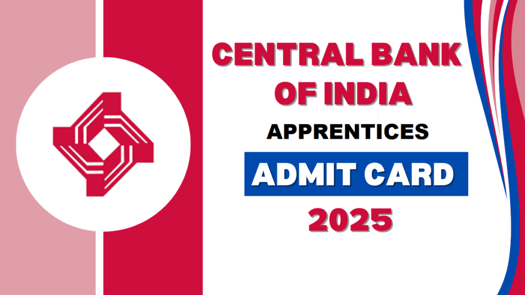 सेंट्रल बैंक CBI अपरेंटिस एडमिट कार्ड 2025