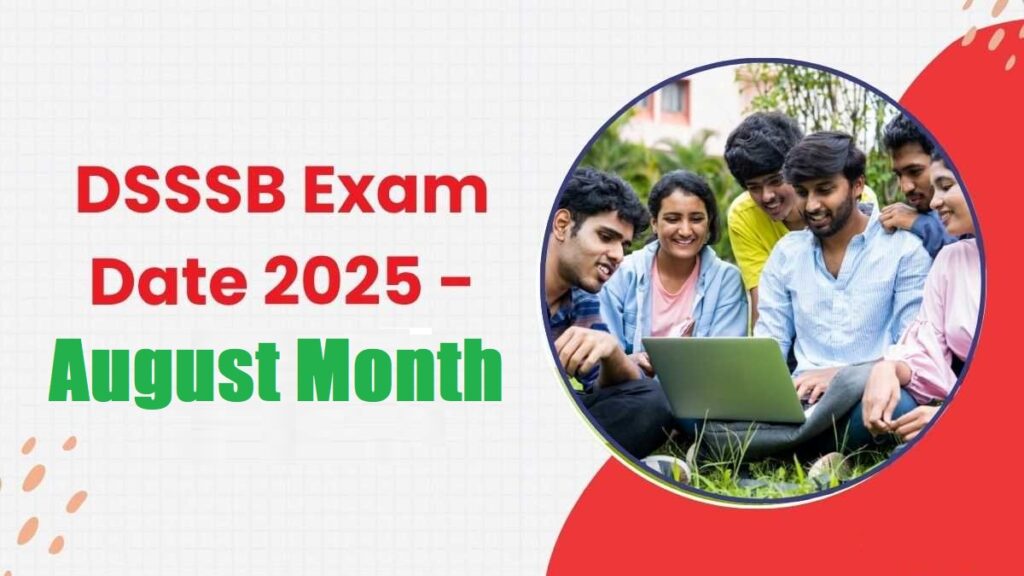 DSSSB अगस्त महीने परीक्षा दिनांक 2025