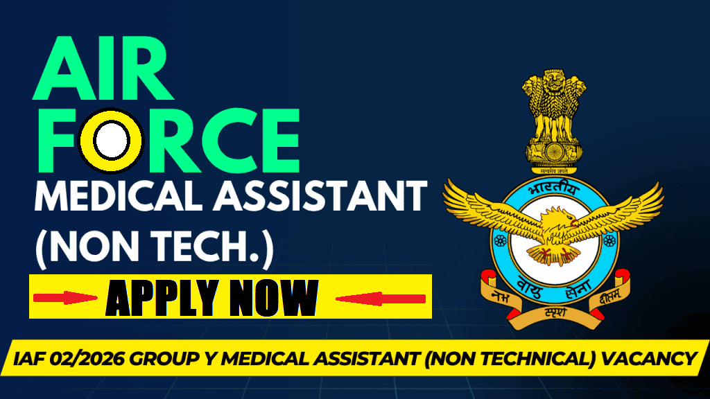 IAF ग्रुप वाई मेडिकल असिस्टेंट एयरमैन रिक्रूटमेंट 2025