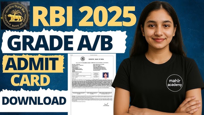 RBI Grade A, B Admit Card 2025