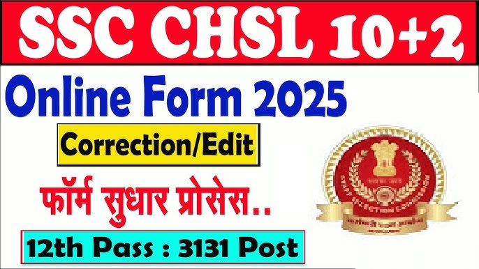 SSC CHSL 10+2 Online Correction Form 2025