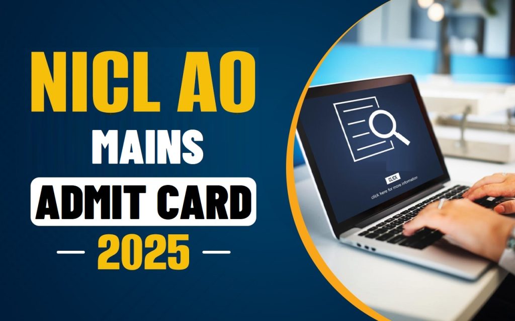 NICL AO Mains Admit Card 2025