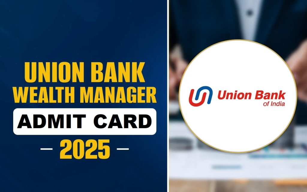 Union Bank Wealth Manager SO Admit Card 2025