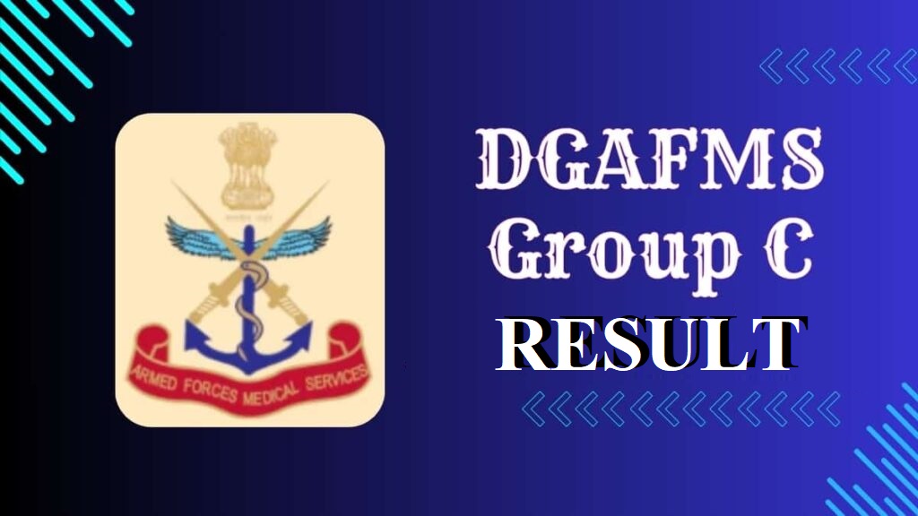 DGAFMS Group C Result 2025