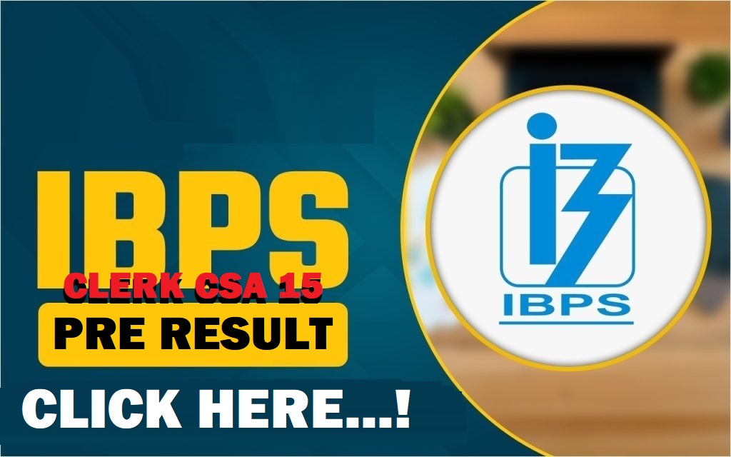 IBPS Clerk CSA XV Pre Result 2025