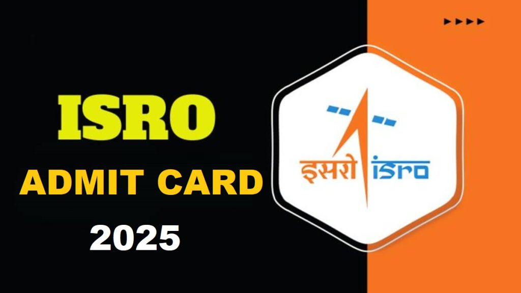 ISRO ICRB Scientist / Engineer Admit Card 2025