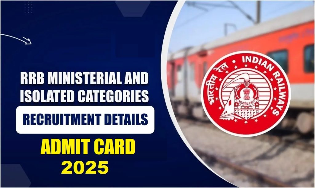Railway RRB Ministerial & Isolated CEN 072024 Admit Card 2025