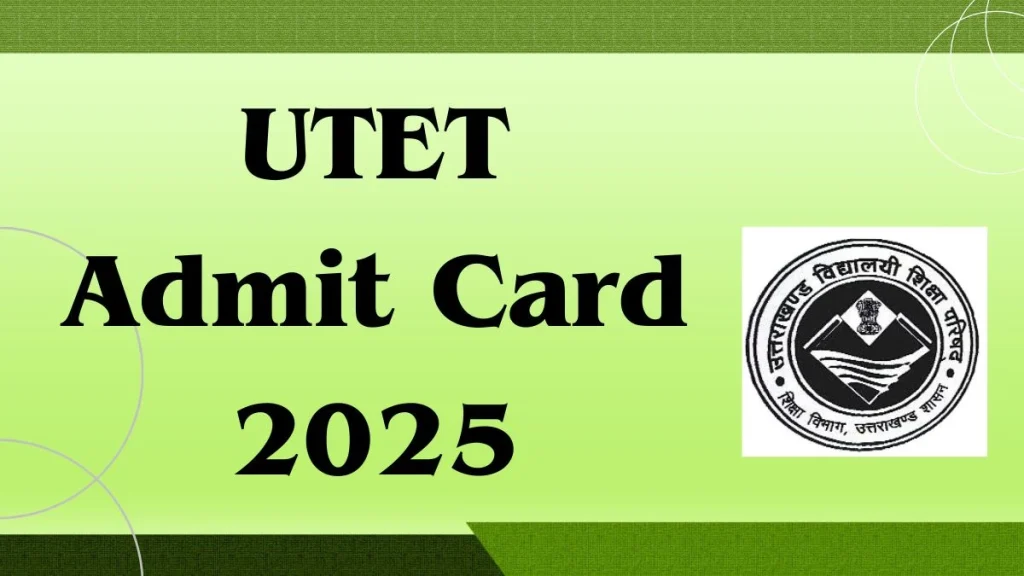 UTET Admit Card 2025
