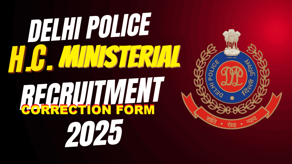 SSC Delhi Police Head Constable (Ministerial) Correction Form 2025