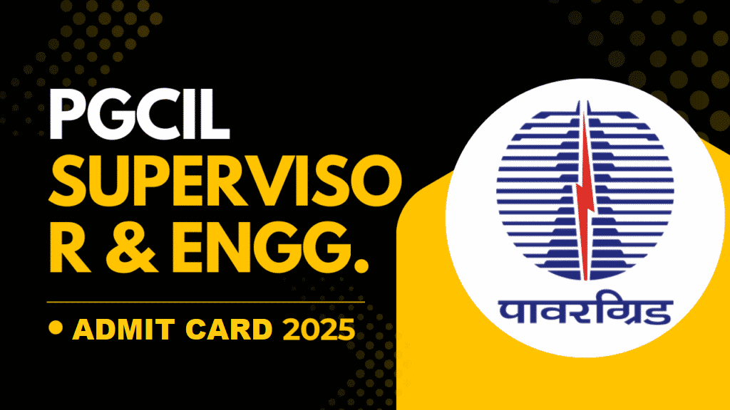 PGCIL Field Engineer and Supervisor Admit Card 2025