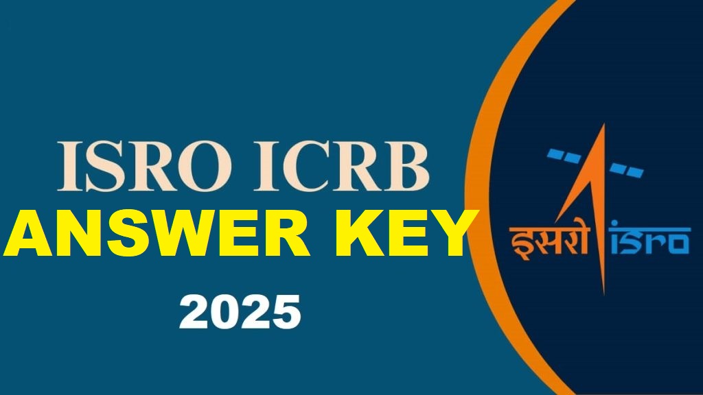 ISRO ICRB Scientist / Engineer Answer Key 2025