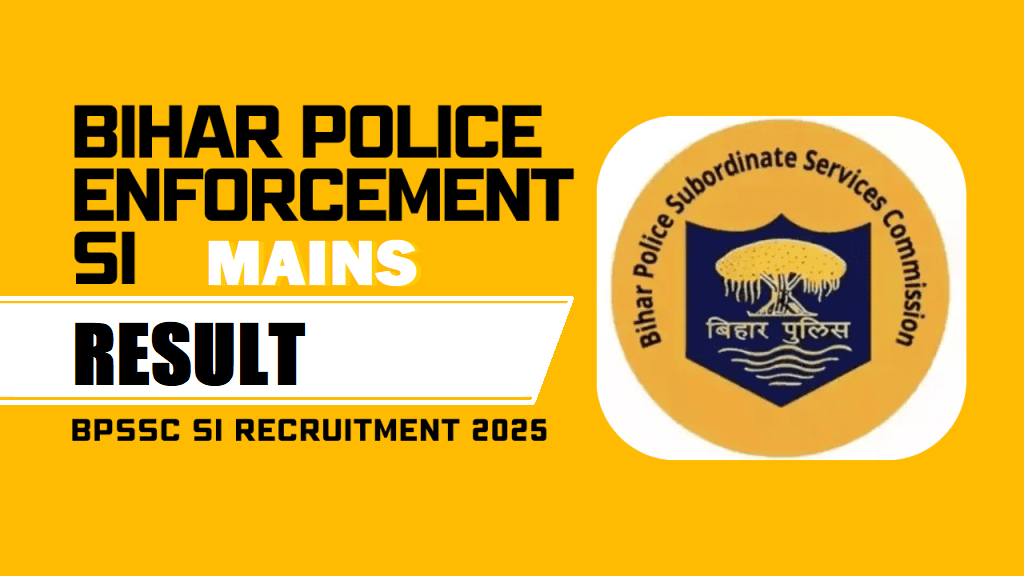 BPSSC Bihar Police Enforcement SI Mains Result 2025