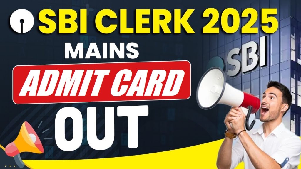 SBI Bank Clerk Mains Admit Card 2025