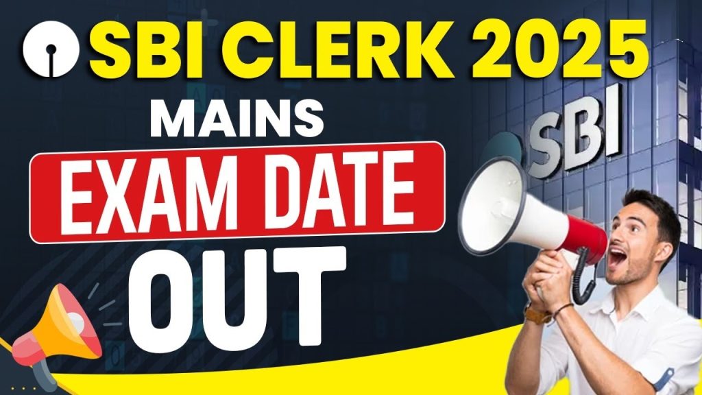 SBI Bank Clerk Mains Exam Date 2025