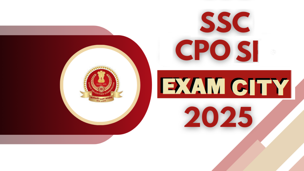 SSC CPO SI Paper-I Exam City Details 2025
