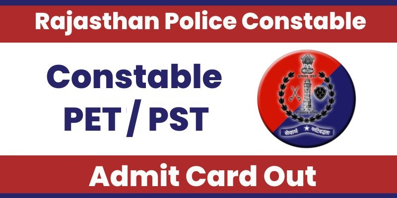 Rajasthan Police Constable PET / PST Admit Card 2025