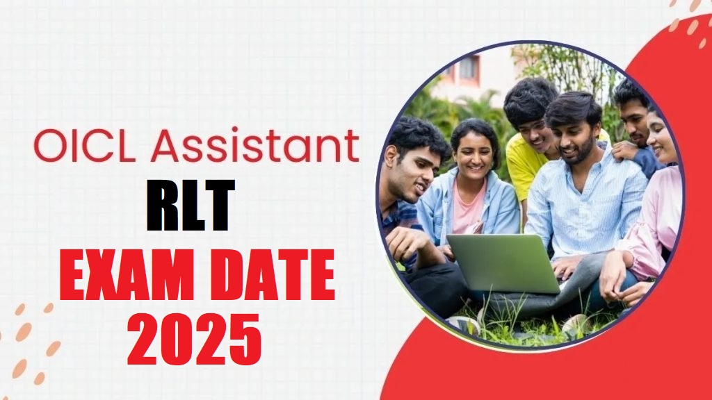 OICL Assistant RLT Exam Date 2025