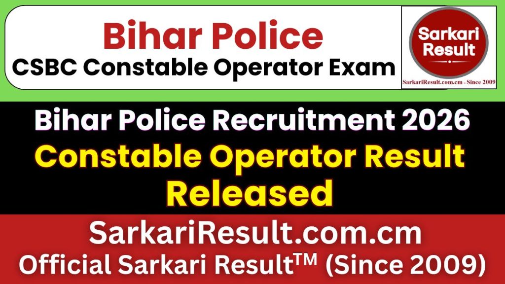 Bihar Police CSBC Constable Operator Result 2026