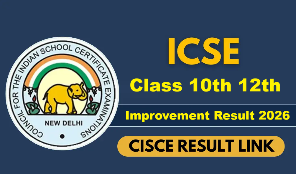 CISCE ICSE Board Class 10th 12th Improvement Result 2026