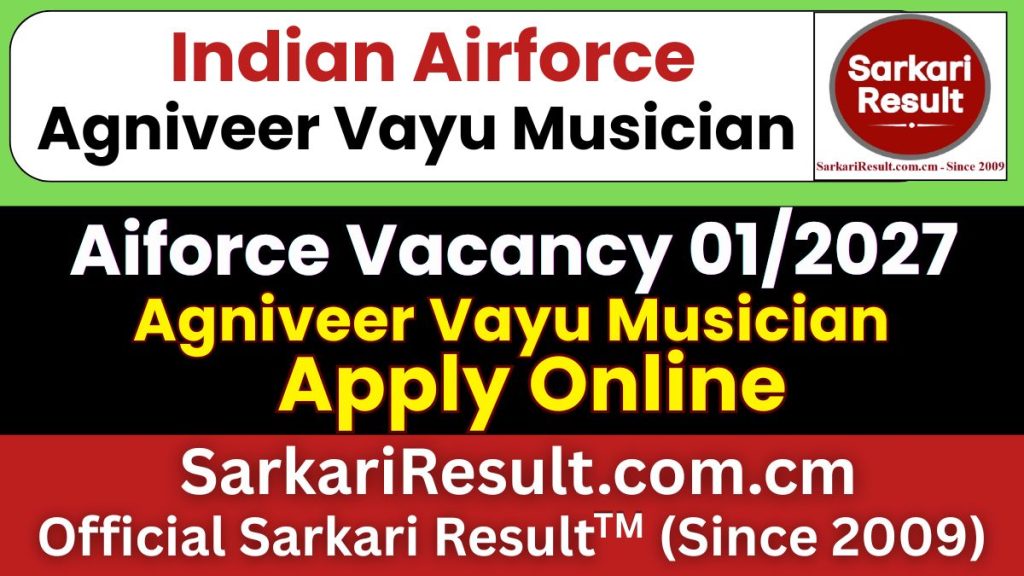 Indian Airforce Agniveer Vayu Musician Intake 01/2027 Recruitment