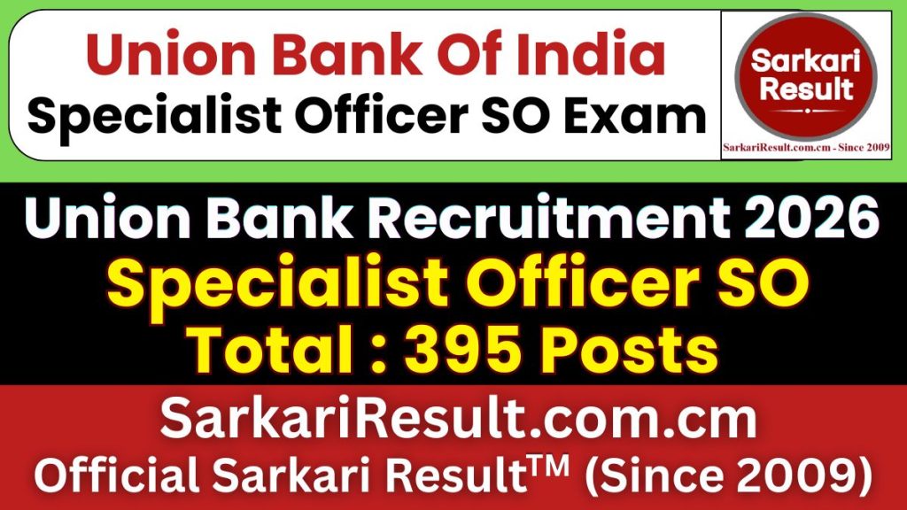Union Bank Specialist Officer SO Recruitment 2026