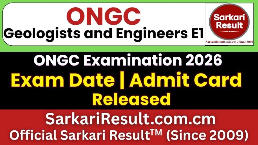 ONGC Geologists and Engineers E1 Admit Card 2026
