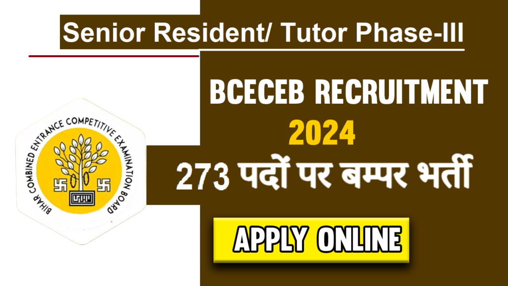 Bihar BCECEB Senior Resident Tutor Phase-III Recruitment 2024