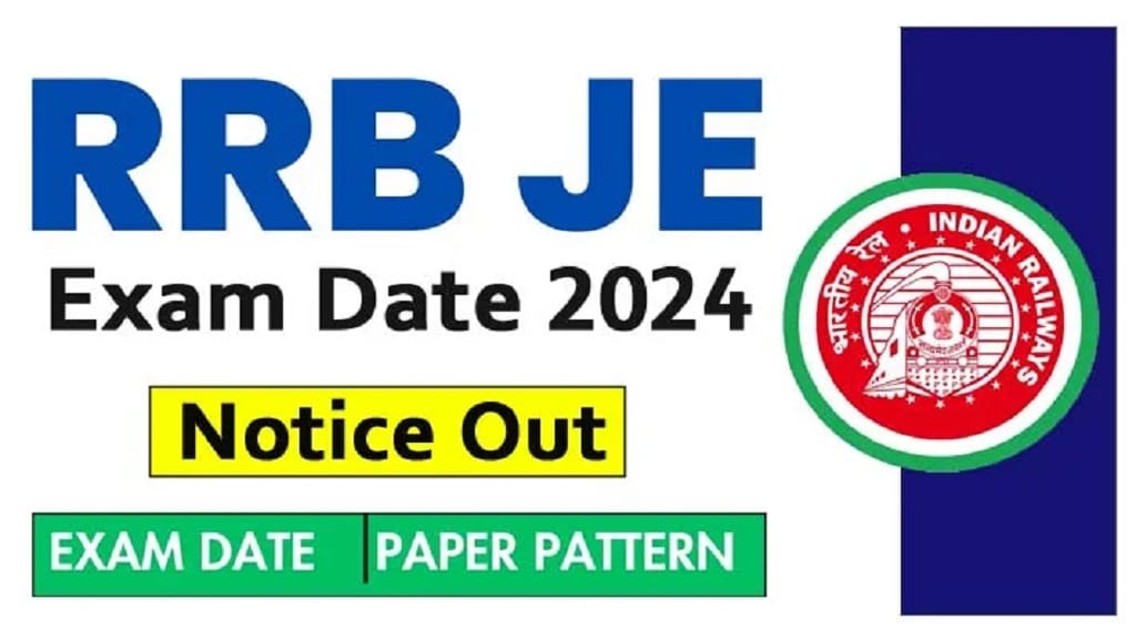 Railway RRB Junior Engineer JE Exam Date Notice 2024