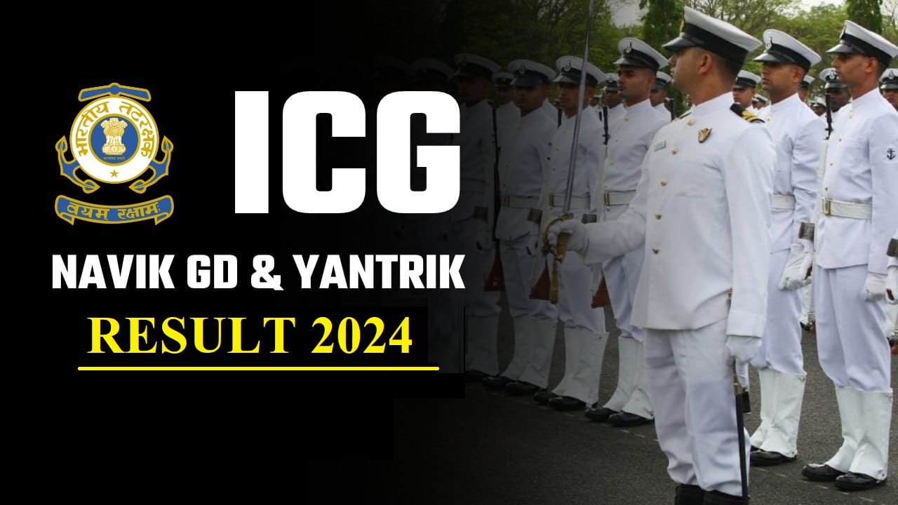 Coast Guard Yantrik / Navik CGEPT 01/2025 Result - Out
