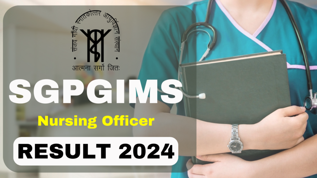 SGPGI Nursing Officer Result 2024