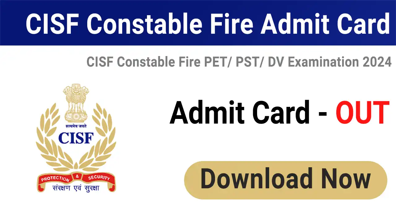CISF Constable Fire DV/PET/PST Admit Card